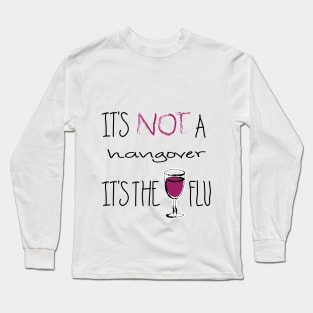 Wine Flu Long Sleeve T-Shirt